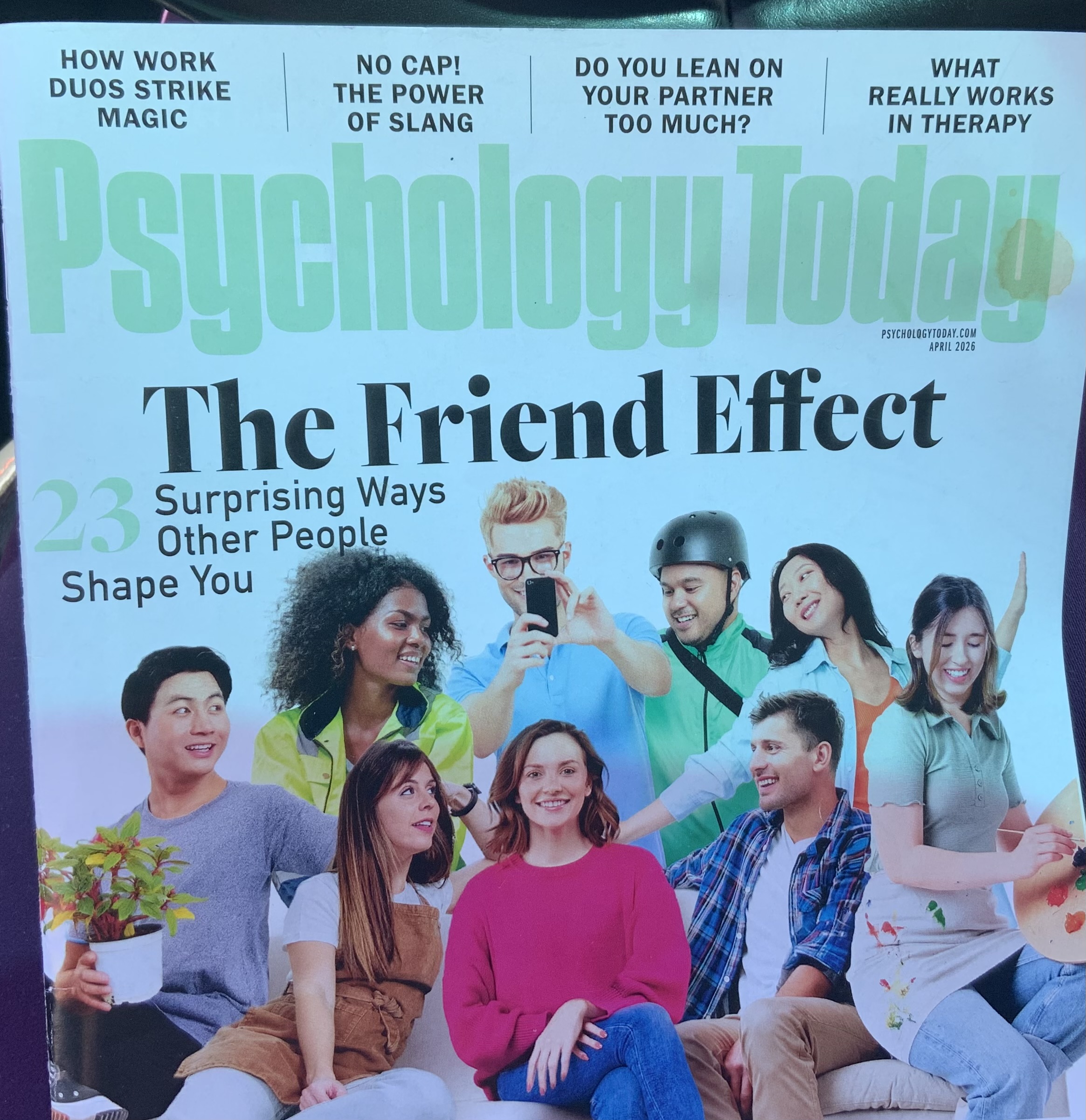 GOOD friend TALKS .org reads … The Friend Effect, Psychology Today April 2026